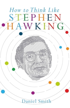 Hardcover How to Think Like Stephen Hawking Book