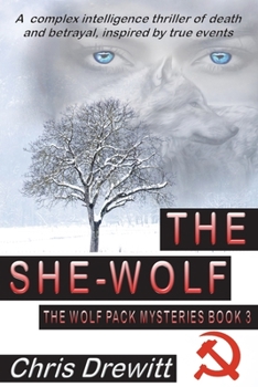 Paperback The She Wolf: A complex intelligence thriller of death and betrayal, inspired by true events Book