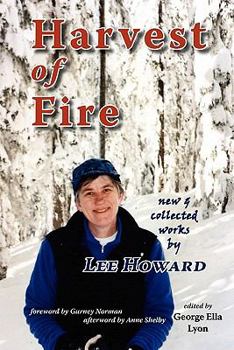 Paperback Harvest of Fire: New & Collected Works by Lee Howard Book