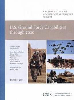 Paperback U.S. Ground Force Capabilities Through 2020 Book