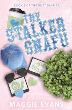 The Stalker Snafu (The Duet Diaries)