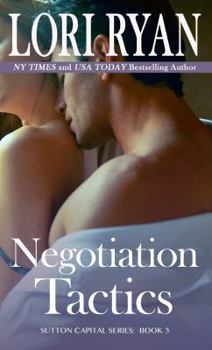 Negotiation Tactics - Book #3 of the Sutton Capital
