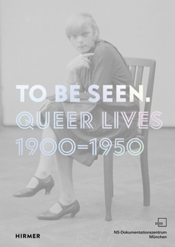 Paperback To Be Seen: Queer Lives 1900-1950 Book