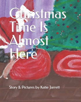 Paperback Christmas Time Is Almost Here Book