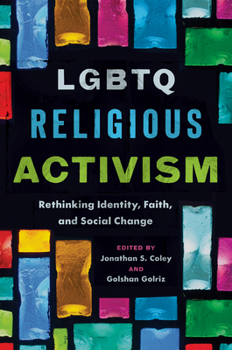 Paperback LGBTQ Religious Activism: Rethinking Identity, Faith, and Social Change Book