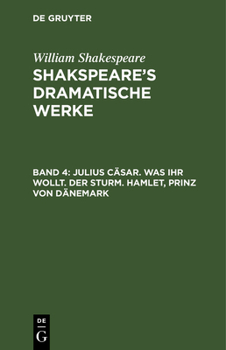 Hardcover Julius Cäsar. Was ihr wollt. Der Sturm. Hamlet, Prinz von Dänemark [German] Book