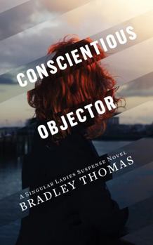 Conscientious Objector: Conscientious Objectors