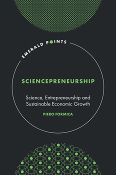 Hardcover Sciencepreneurship: Science, Entrepreneurship and Sustainable Economic Growth Book