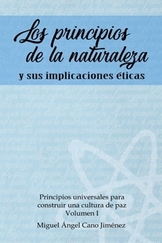 Paperback Los Principios de la Naturaleza: y sus implicaciones eticas [Spanish] Book