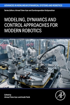 Paperback Modeling, Dynamics and Control Approaches for Modern Robotics Book