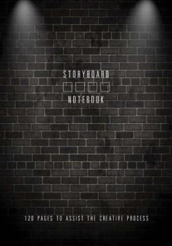 Storyboard Notebook 120 Pages to Assist the Creative Process: 4 Frames Per Page, Sketch Write Frames Art Filmmakers Animators