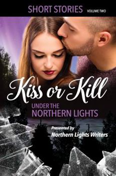Paperback Kiss or Kill Under the Northern Lights, Vol. 2 Book