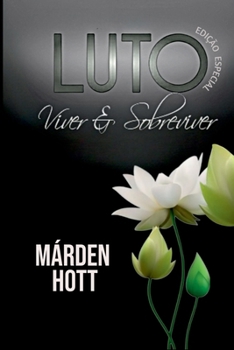 Luto: Viver & Sobreviver (Portuguese Edition)