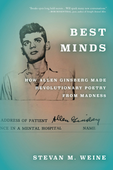 Hardcover Best Minds: How Allen Ginsberg Made Revolutionary Poetry from Madness Book