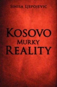 Paperback Kosovo Murky Reality Book