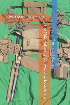 Paperback The Mills Pattern 1908 Webbing Equipment Book