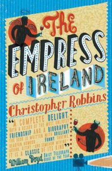 Paperback The Empress of Ireland: Chronicle of an Unusual Friendship. Christopher Robbins Book