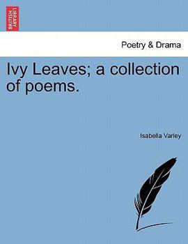Paperback Ivy Leaves; A Collection of Poems. Book