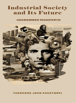 Hardcover Industrial Society and Its Future: Unabomber Manifesto Book
