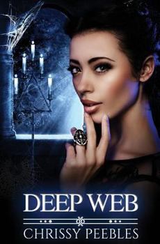 Deep Web - Book #5 of the Crush Saga