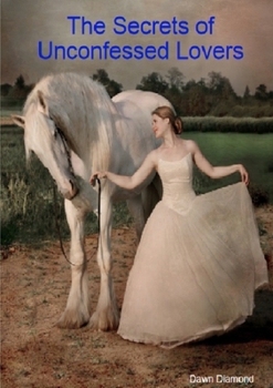 Paperback The Secrets of Unconfessed Lovers Book