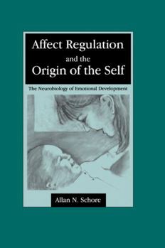 Paperback Affect Regulation and the Origin of the Self: The Neurobiology of Emotional Development Book