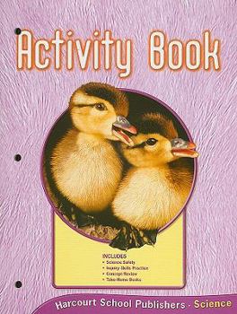 Paperback Harcourt Science: Activity Book Science 06 Grade K Book