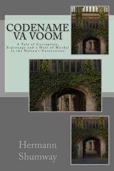 Paperback Codename Va Voom: A Tale of Corruption, Espionage and a Hint of Murder in the Nation's Universities Book