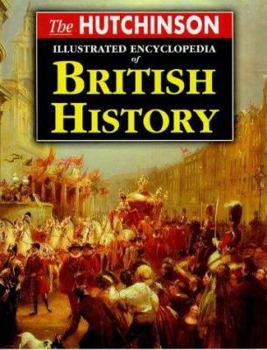 Paperback The Hutchinson Illustrated Encyclopedia of British History Book