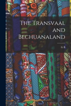 The Transvaal and Bechuanaland