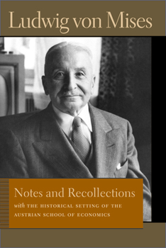 Paperback Notes and Recollections: With the Historical Setting of the Austrian School of Economics Book