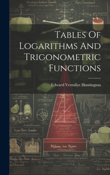 Hardcover Tables Of Logarithms And Trigonometric Functions Book