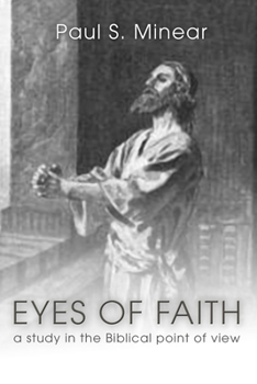 Paperback Eyes of Faith: A Study in the Biblical Point of View Book