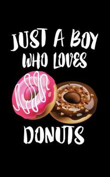 Just A Boy Who Loves Donuts: Animal Nature Collection