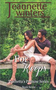 For Keeps - Book #7 of the Turchetta's Promise