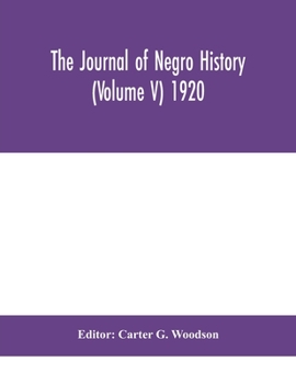 Paperback The Journal Of Negro History (Volume V) 1920 Book