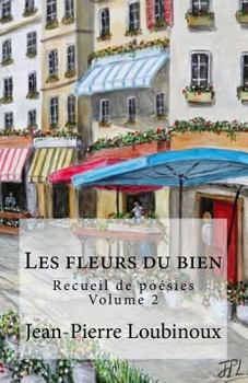 Paperback Les fleurs du bien: Recueil de poesies [French] Book