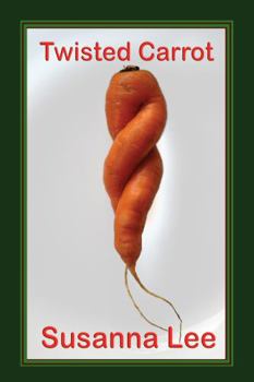 Paperback Twisted Carrot: Petite Poems (Cubist Poetry) Book