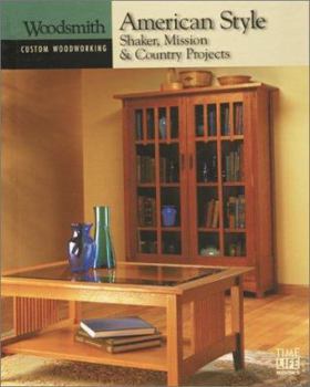 Hardcover American Style: Shaker, Mission & Country Projects Book