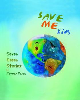 Paperback SAVE ME Kids: Seven Green Stories Book