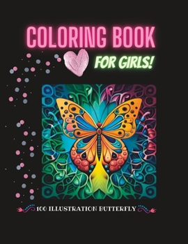 Paperback Coloring book for girls: 100 illustration butterfly Book