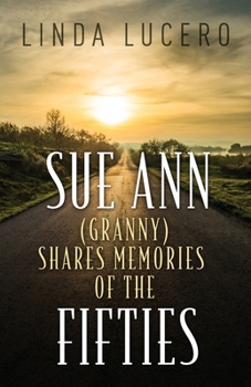 Paperback Sue Ann (Granny) Shares Memories of the Fifties Book