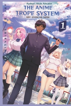 Stone vs. Viper #1 - Book #1 of the Anime Trope System