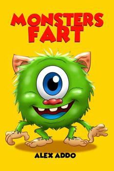 Paperback Monsters Fart: A Hilarious Book for Kids Age 6-10 (Monsters Fart Book 1) Book