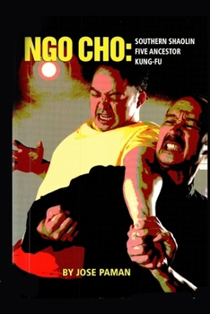 Paperback Ngo Cho: Southern Shaolin Five Ancestor Kung Fu Book