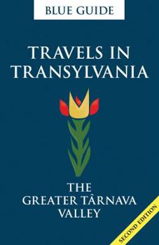 Paperback Travels in Transylvania: The Greater Târnava Valley Book