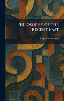 Hardcover Philosophy of the Recent Past Book