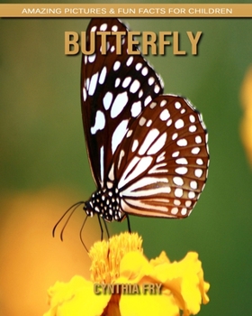 Paperback Butterfly: Amazing Pictures & Fun Facts for Children Book