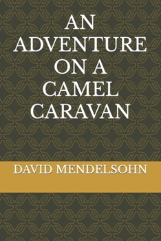 Paperback An Adventure on a Camel Caravan Book