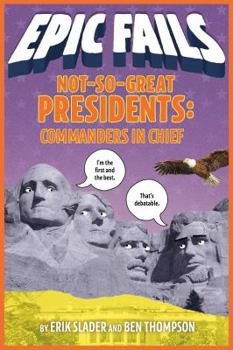 Paperback Not-So-Great Presidents: Commanders in Chief Book